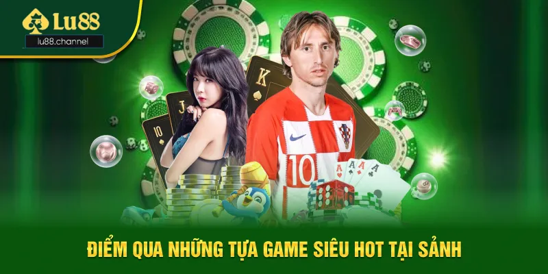 Top những tựa game bài siêu hot tại Lu88 Top những tựa game bài siêu hot tại Lu88